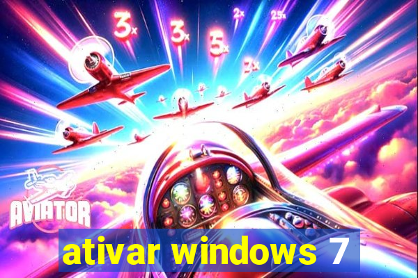 ativar windows 7